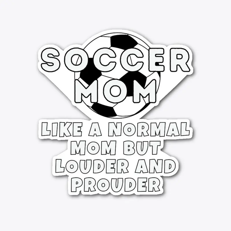 Soccer mom is louder and prouder