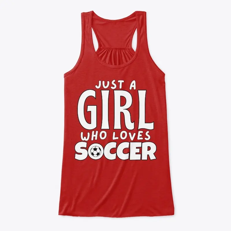 Just a girl who loves soccer